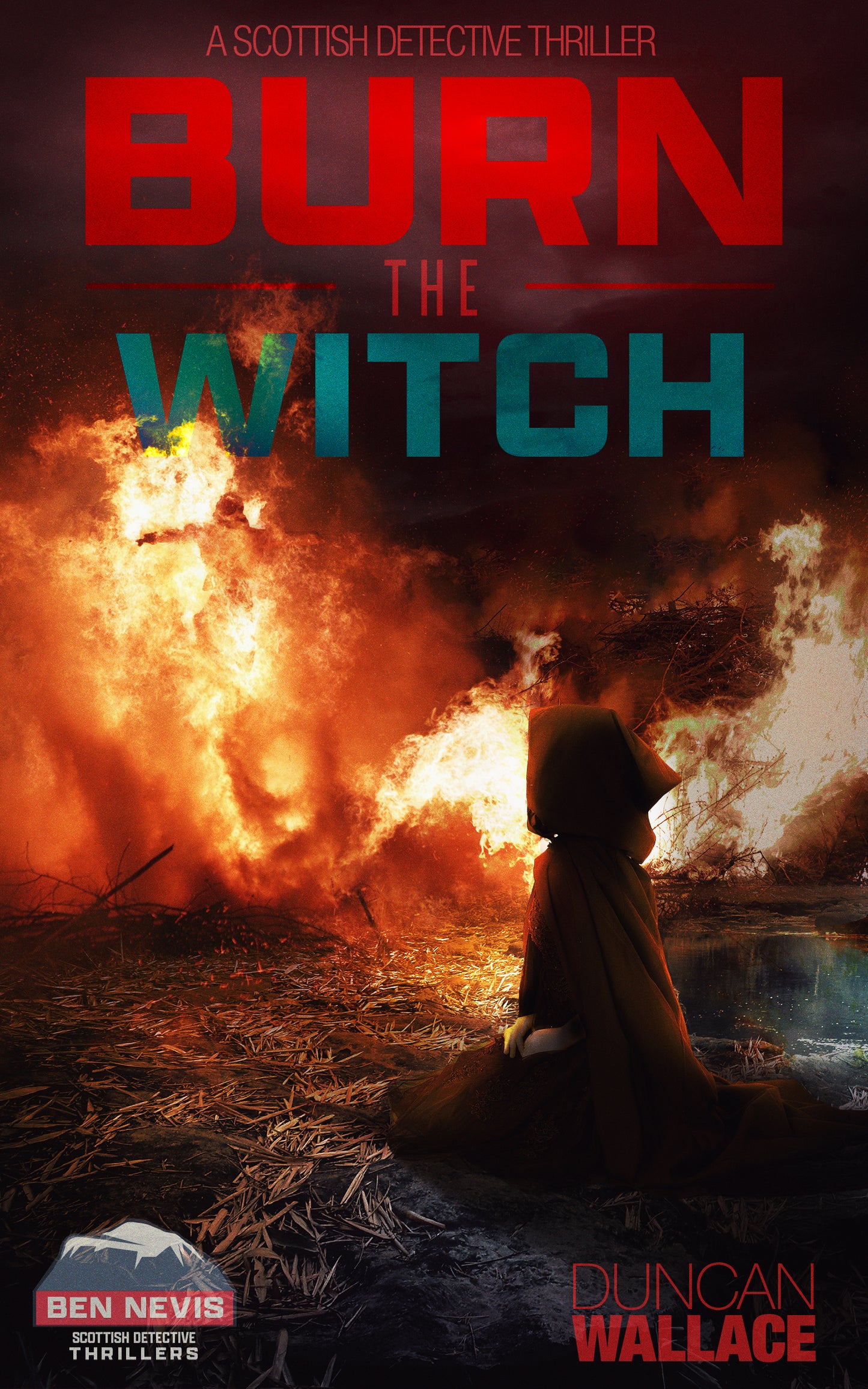 Burn the Witch: A DCI Ben Nevis Scottish Detective Thriller