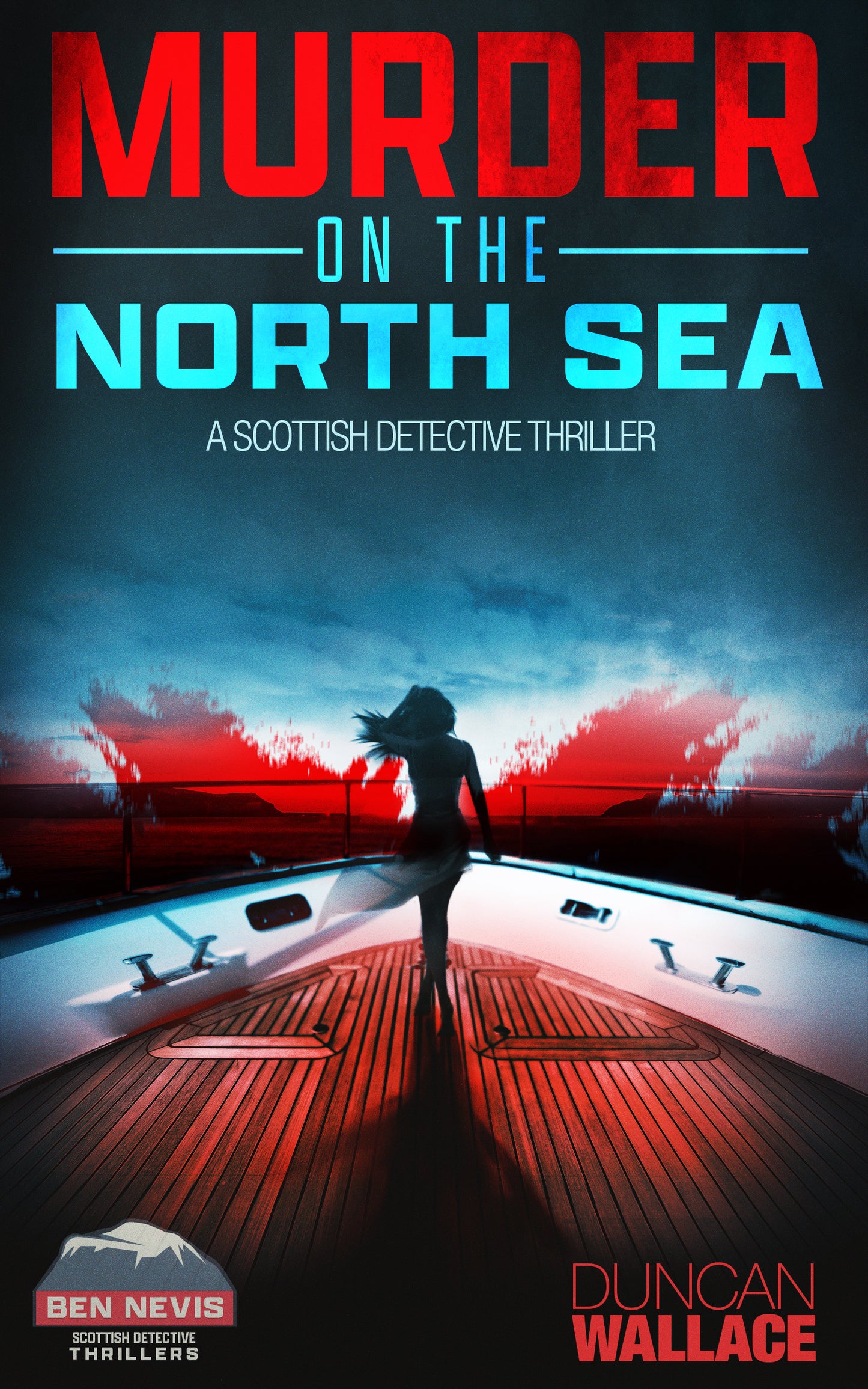 Murder on the North Sea: A DCI Ben Nevis Scottish Detective Thriller