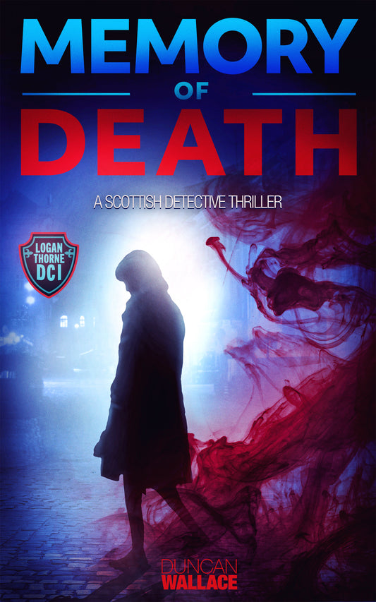 Memory of Death: A Logan Thorne DCI Scottish Detective Thriller