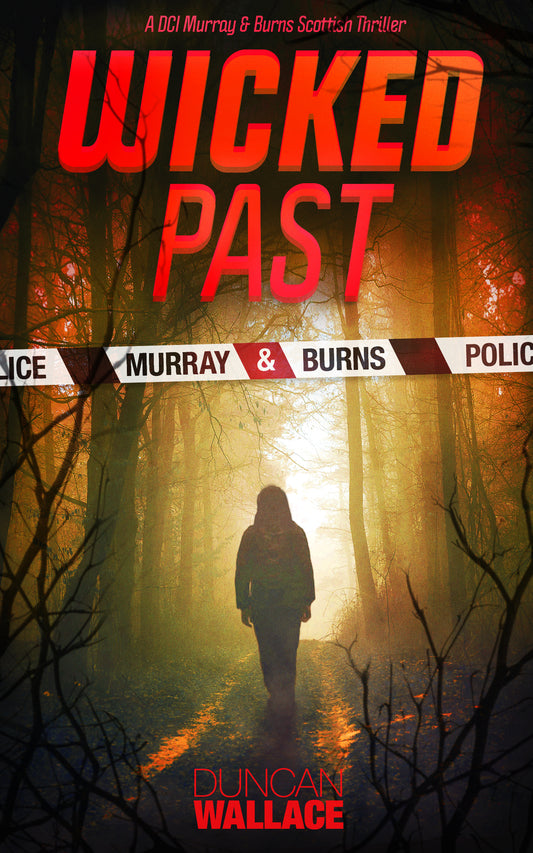 Wicked Past: DCI Murray & Burns Scottish Thriller